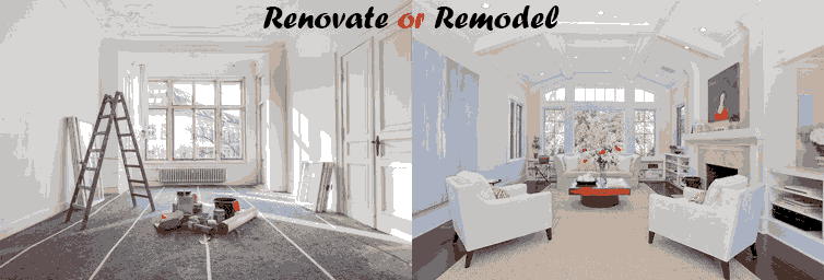 Renovate or Remodel